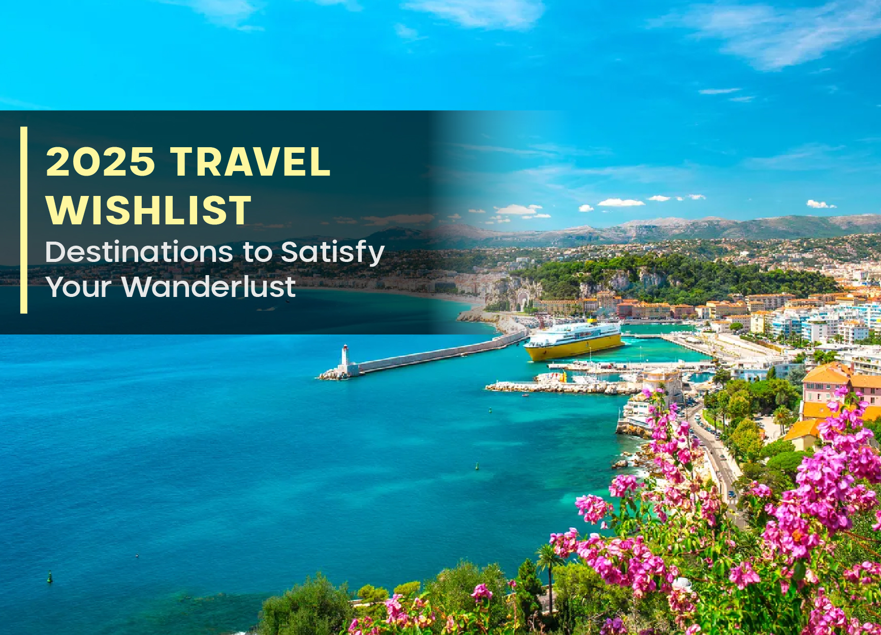 2025’s Must-Visit Travel Destinations for Every Wanderluster